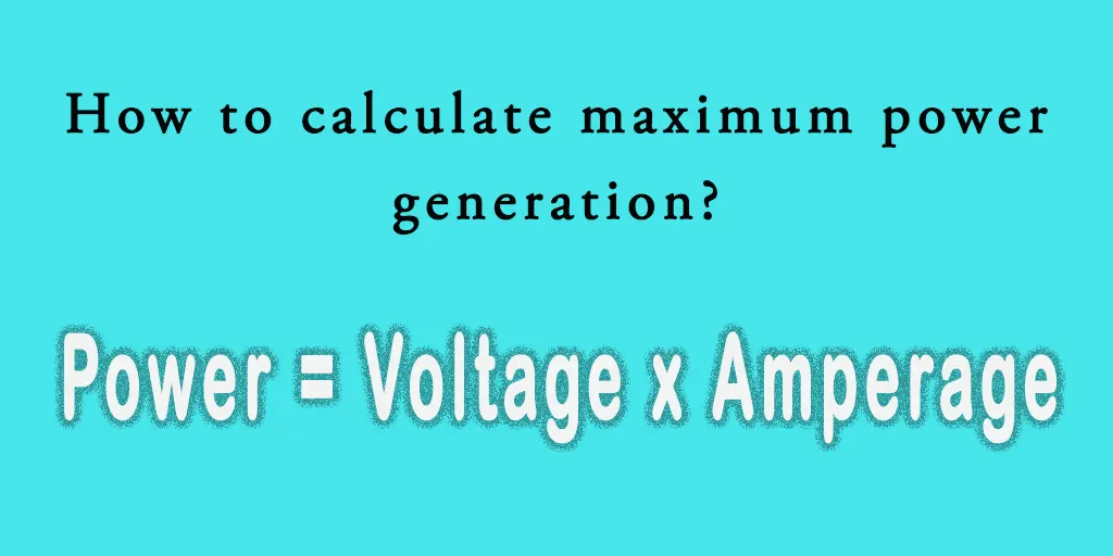 how to calculate maximum power generation.