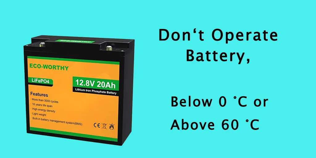 Don't operate battery below 0 °C or above 60 °C