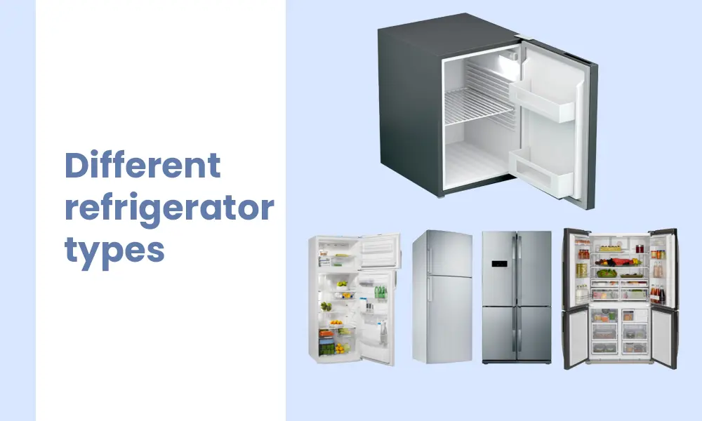 Different refrigerator types